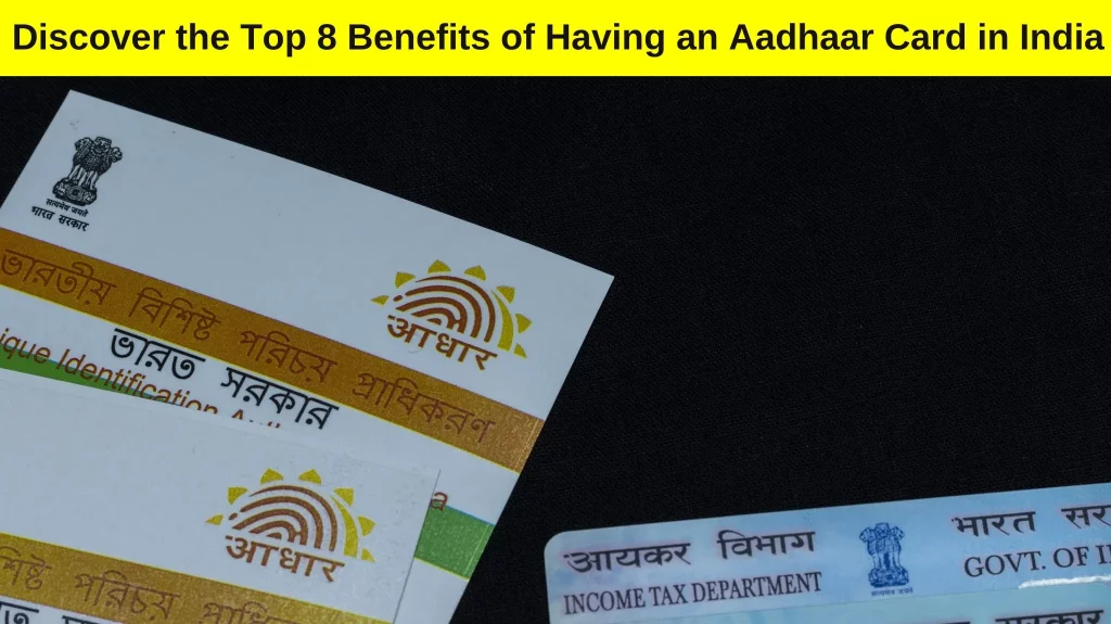 Benefits of Aadhaar Card