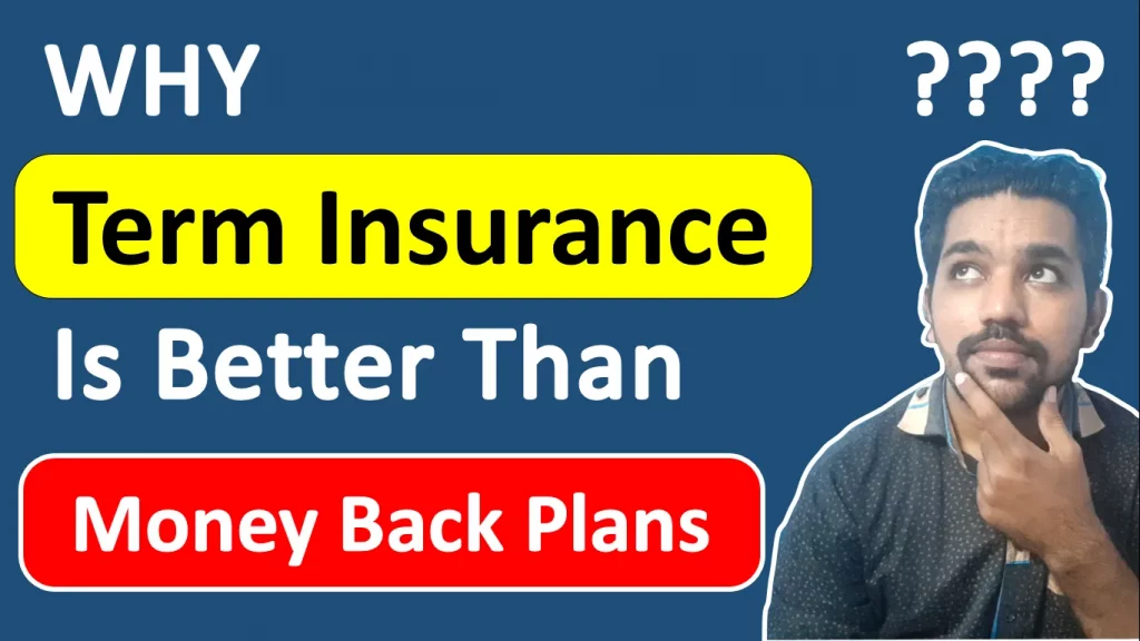 why term insurance is better than money back plans fincalc