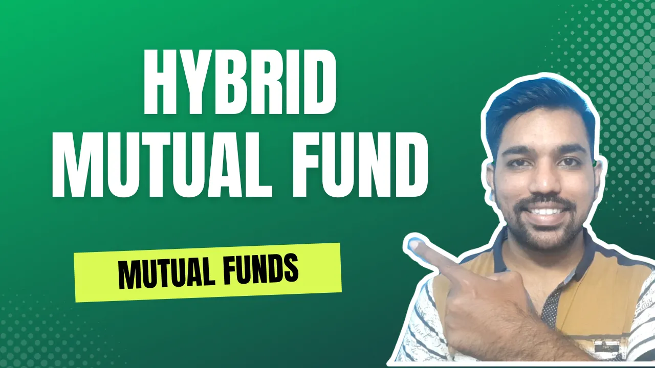 What is Hybrid Mutual Funds, Best Hybrid Funds & Benefits - FinCalC Blog