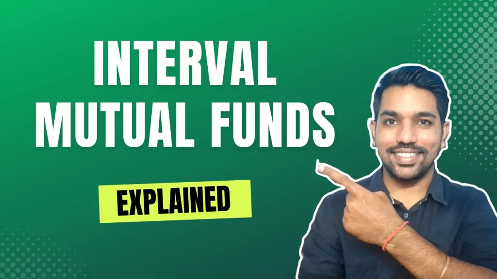 Interval Fund in Mutual Fund