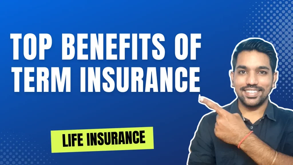 Benefits of Life Term Insurance
