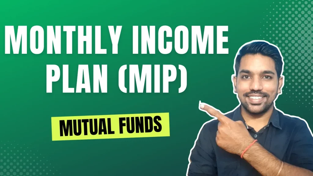 Monthly Income Plan mutual funds