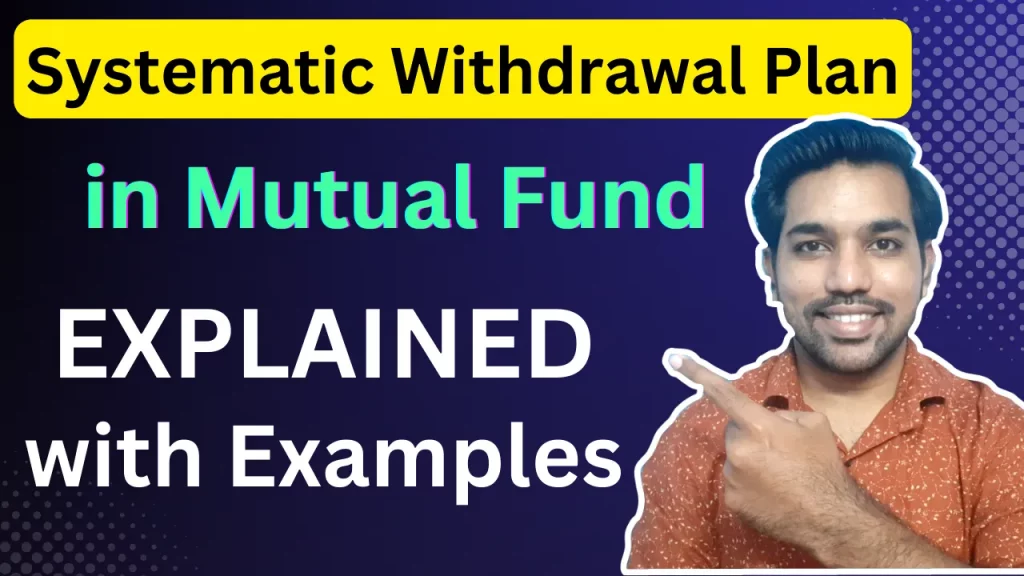 Systematic Withdrawal Plan in Mutual Fund